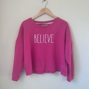 Believe sweatshirt, women’s small,straight bottom, Rae Dunn